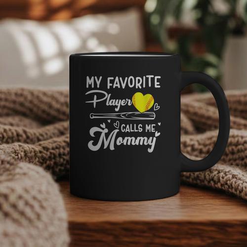My Favorite Player Calls Me Mommy Softball Baseball Mom Graphic Print Coffee Mug - Sportilla