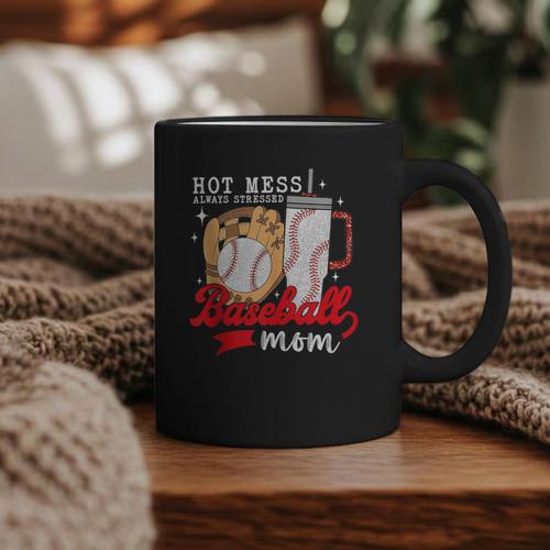 Hot Mess Always Stressed Baseball Mom Graphic Print Coffee Mug - Sportilla