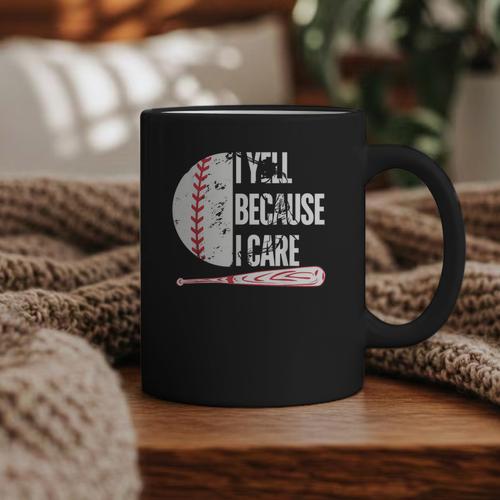 Humor Baseball Fan I Yell Because I Care Baseball Dad Graphic Print Coffee Mug - Sportilla