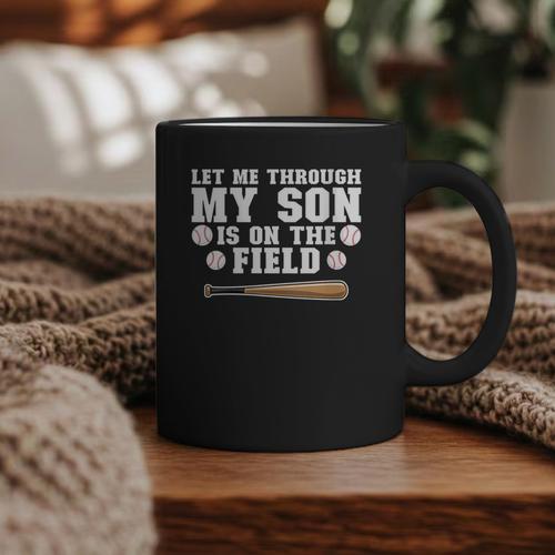 Let Me Through My Son Is Out The Field Baseball Mom Graphic Print Coffee Mug - Sportilla