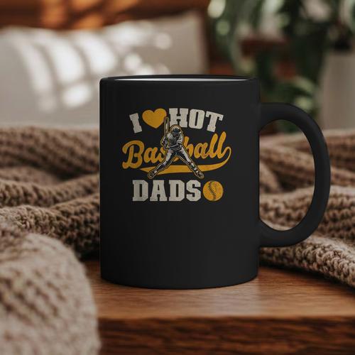 I Love Hot Baseball Dads Baseball Lovers Players Graphic Print Coffee Mug - Sportilla