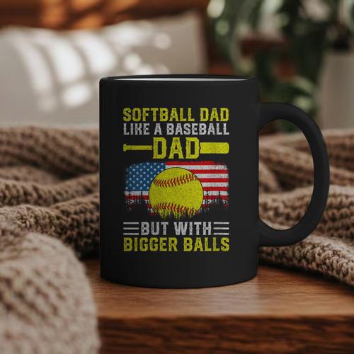 Softball Dad Like A Baseball Dad But Bigger Balls Back Graphic Print Coffee Mug - Sportilla