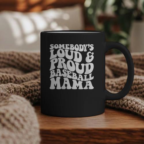 Somebody's Loud & Proud Baseball Mom Softball Baseball Lover Graphic Print Coffee Mug - Sportilla
