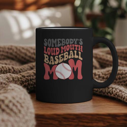 Somebody's Loudmouth Baseball Mom Baseball Graphic Print Coffee Mug - Sportilla