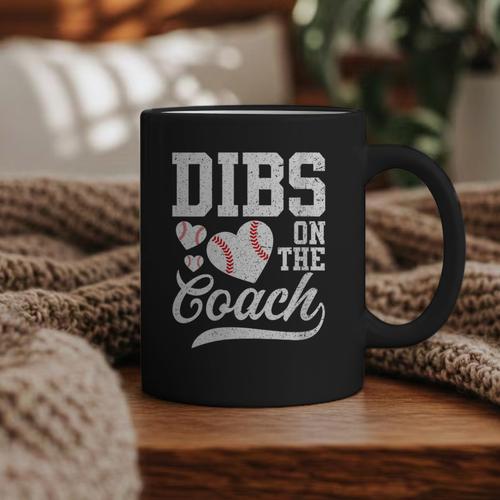 Womens Dibs On The Coach Coach's Wife Quote Baseball Mom Graphic Print Coffee Mug - Sportilla
