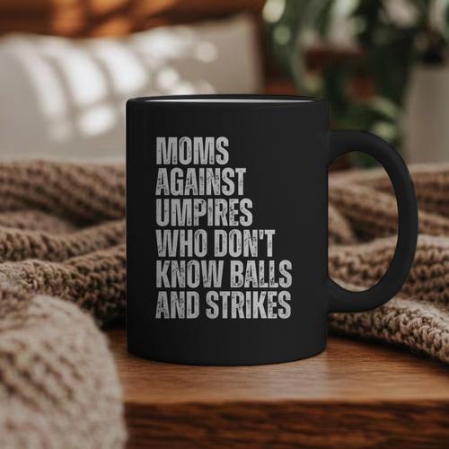 Women's Moms Against Umpires Parents Mom Baseball Sarcastic Graphic Print Coffee Mug - Sportilla