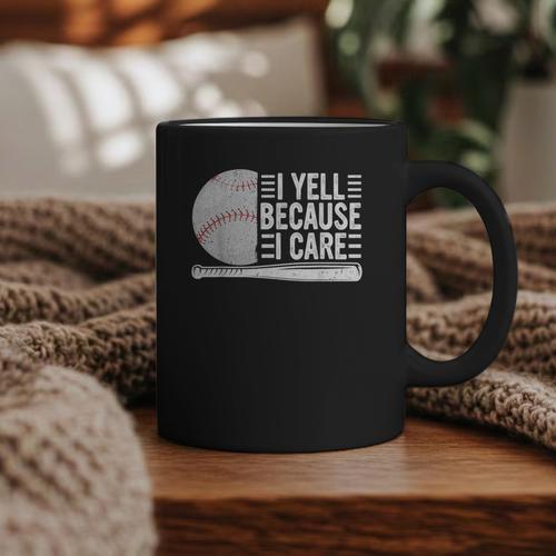 I Yell Because I Care Baseball Dads T-Shirt Graphic Print Coffee Mug - Sportilla
