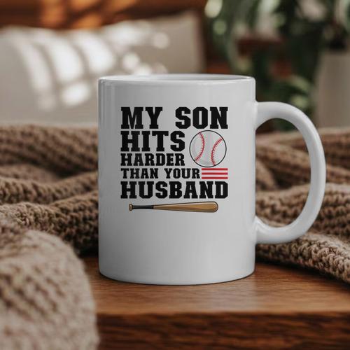 My Son Hits Harder Than Your Husband Baseball Mom Graphic Print Coffee Mug - Sportilla