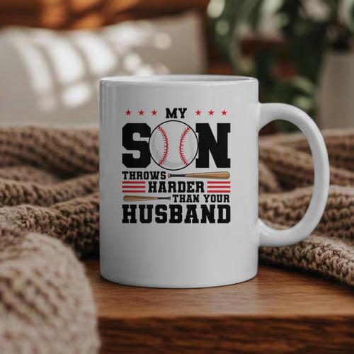 My Son Throws Harder Than Your Husband Baseball Mom Graphic Print Coffee Mug - Sportilla