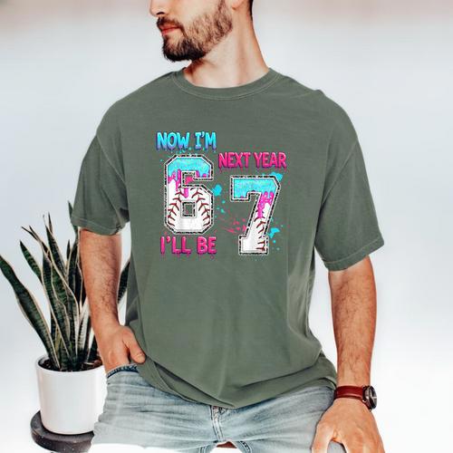 Now Im 6 Next Year I'Ll Be 7 Baseball Ice Cream Drip 67 Meme Men's Comfort Colors T-Shirt - Sportilla