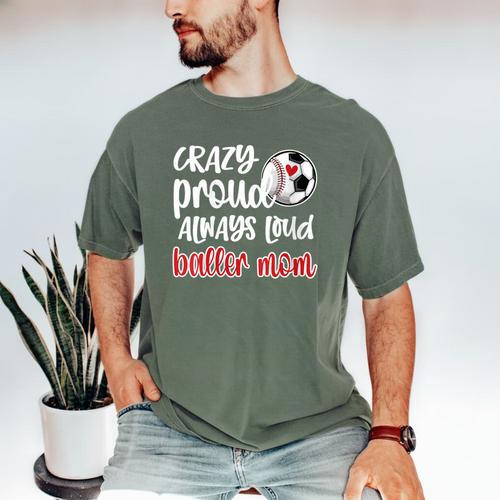 Crazy Proud Soccer Baseball Player Mom Ball Mother Men's Comfort Colors T-Shirt - Sportilla