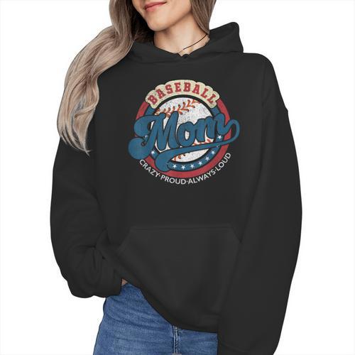 Baseball Mom Crazy Proud Always Loud Mother's Day Wmen Hoodie - Sportilla