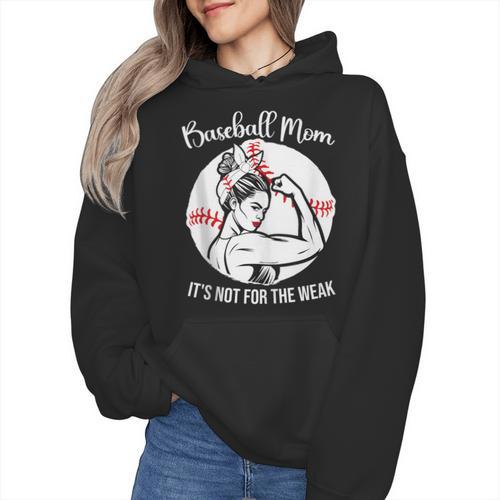 Baseball Mom It's Not For The Weak Funny Baseball Mom Women Wmen Hoodie - Sportilla