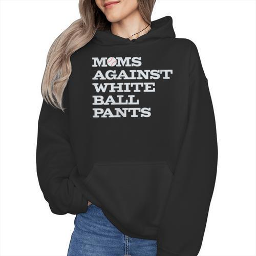 Baseball Moms Against Ball Pants Wmen Hoodie - Sportilla