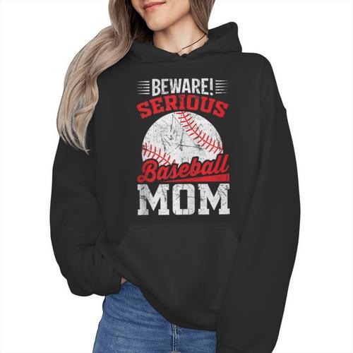 Beware Serious Baseball Mom Game Cheerleading Family Wmen Hoodie - Sportilla