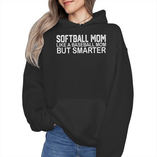 FUNNY Softball Mom Like A Baseball Mom But Smarter Wmen Hoodie - Sportilla