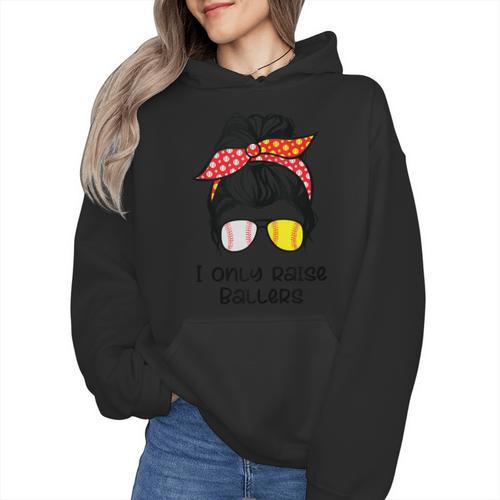 I Only Raise Ballers Softball Baseball Mom Wmen Hoodie - Sportilla