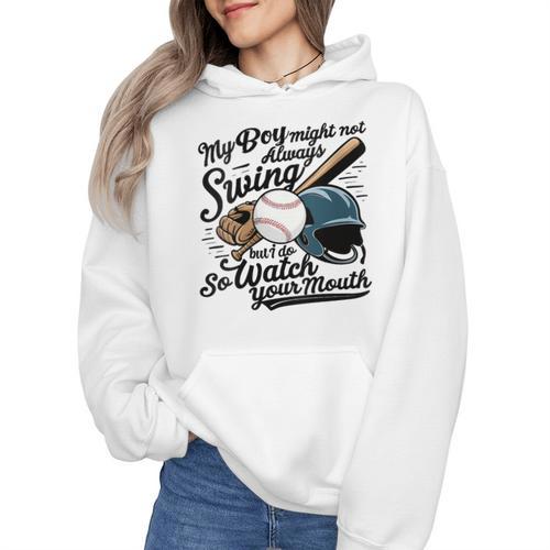 Baseball Mom My Boy Might Not Always Swing But I Do Wmen Hoodie - Sportilla