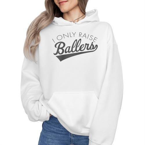 I Only Raise Ballers Baseball Mom & Parent Sports Raglan Baseball Tee Wmen Hoodie - Sportilla