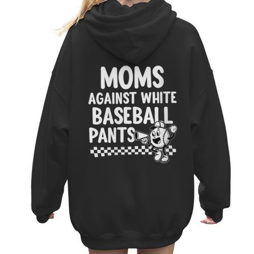 Baseball Mom Game Day Moms Against Pants Women Hoodie Back Print - Sportilla