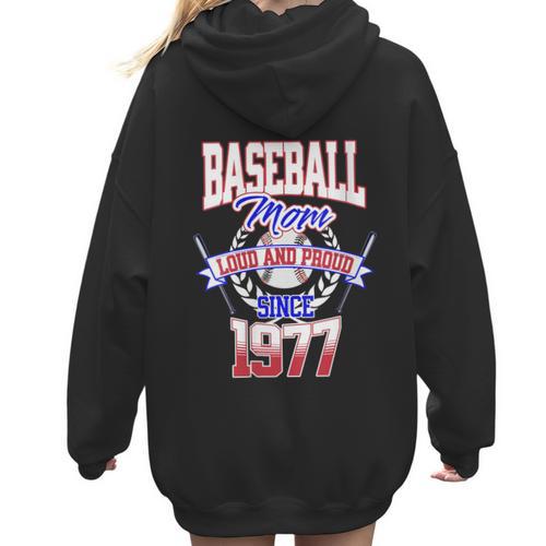 Baseball Mom Loud & Proud Since 1977 Women Hoodie Back Print - Sportilla