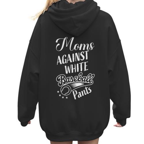 Baseball Mom Tees Moms Against Baseball Pants Women Hoodie Back Print - Sportilla