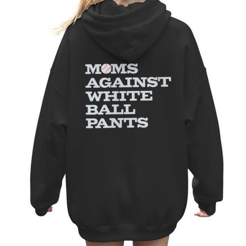 Baseball Moms Against Ball Pants Women Hoodie Back Print - Sportilla