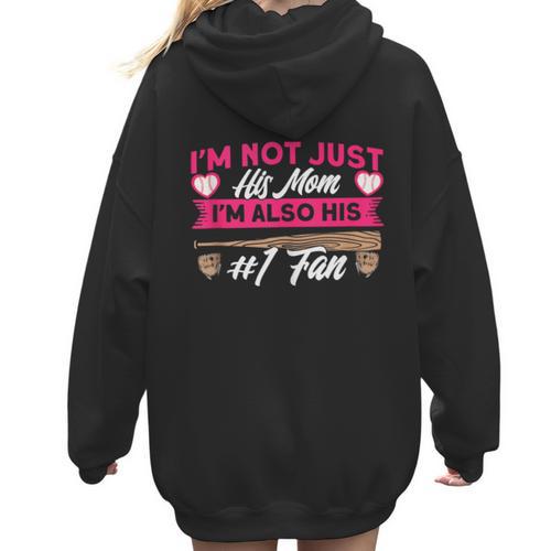 Baseball Moms I'm Not Just His Mom Baseball Mama Women Hoodie Back Print - Sportilla