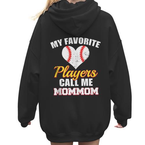 My Favorite Players Call Me MomMom Baseball Mom Mom Women Hoodie Back Print - Sportilla