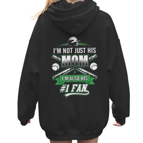 I'm Not Just His Mom I'm His Number 1 Fan Baseball Mommy Women Hoodie Back Print - Sportilla