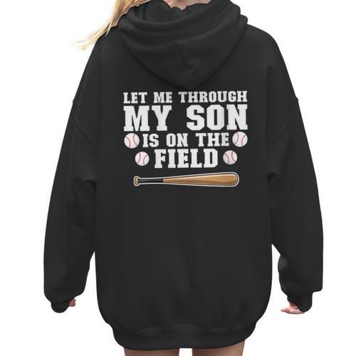 Let Me Through My Son Is Out The Field Baseball Mom Women Hoodie Back Print - Sportilla