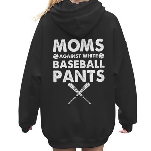 Moms Against Baseball Pants Baseball Mom Mother's Day Women Hoodie Back Print - Sportilla
