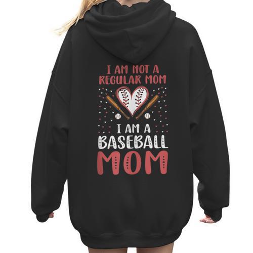 I Am Not a Regular Mom I Am a Baseball Mom Women Hoodie Back Print - Sportilla