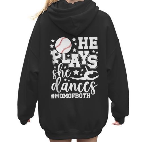 He Plays She Dances Mom Of Both Dancing And Baseball Mom Women Hoodie Back Print - Sportilla