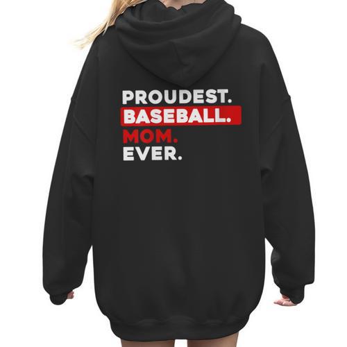 Proudest Baseball Mom Ever Women Hoodie Back Print - Sportilla
