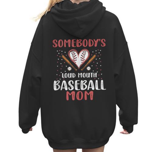 Somebody’s Loud Mouth Baseball Mom Women Hoodie Back Print - Sportilla