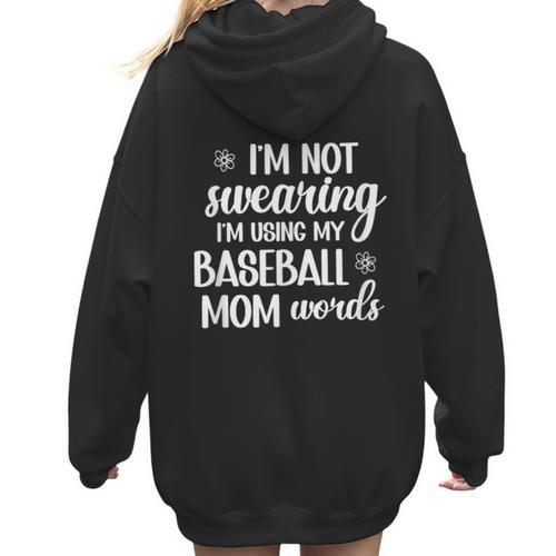 Using Baseball Mom Words Swearing Baseball Mom Sweary Women Hoodie Back Print - Sportilla