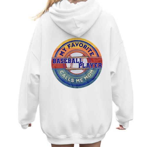 Baseball Moms My Favorite Baseball Player Call Me Moms Women Hoodie Back Print - Sportilla