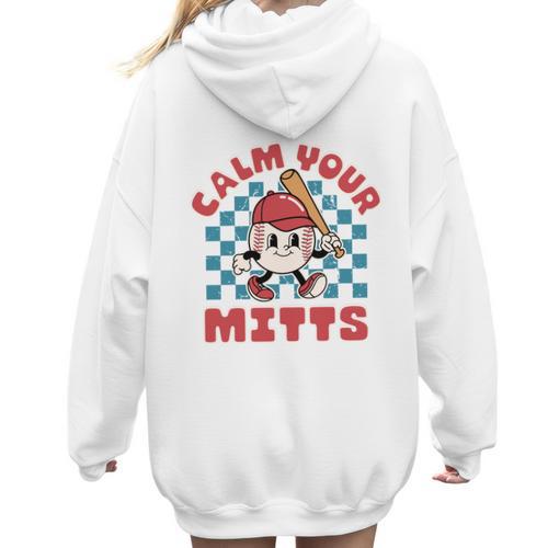 Calm Your Mitts Baseball Mom Sport Lover Women Hoodie Back Print - Sportilla