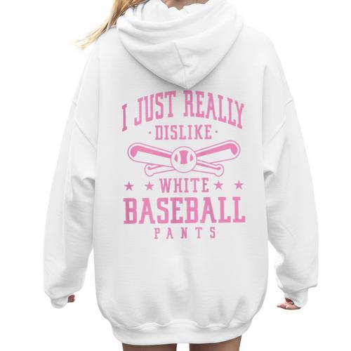 I Just Really Dislike Baseball Pants Baseball Mom Mama Women Hoodie Back Print - Sportilla