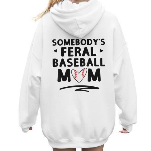 Loudmouth Baseball Mama ShirtSomebody's Feral Baseball Mom Women Hoodie Back Print - Sportilla