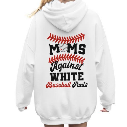 Moms Against Baseball Pants Baseball Mom Joke Women Hoodie Back Print - Sportilla