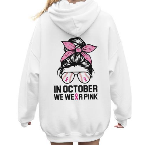 In October We Wear Pink Baseball Mom Messy Bun Breast Cancer Women Hoodie Back Print - Sportilla