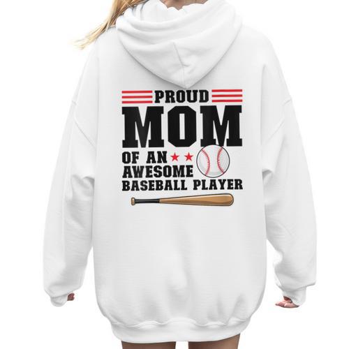 Proud Mom Of An Awesome Baseball Player Baseball Mom Women Hoodie Back Print - Sportilla