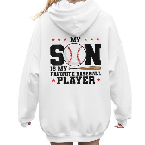 My Son Is My Favorite Baseball Player Baseball Mom Women Hoodie Back Print - Sportilla