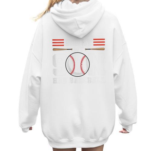 Sorry My Son Has Baseball Baseball Mom Women Hoodie Back Print - Sportilla