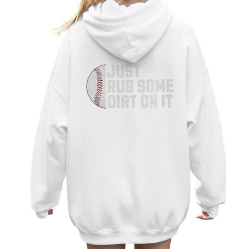 Sports Meme Rub Some Dirt On It For Baseball Mom Premium Women Hoodie Back Print - Sportilla