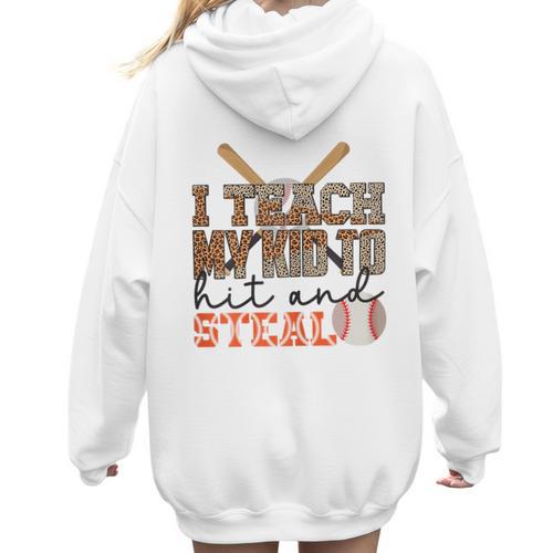 I Teach My Kids To Hit And Steal Baseball Moms Quote Women Hoodie Back Print - Sportilla