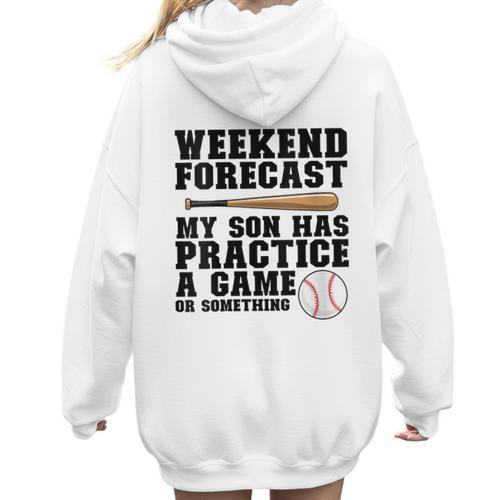 Weekend Forecast My Son Has Practice Baseball Mom Women Hoodie Back Print - Sportilla