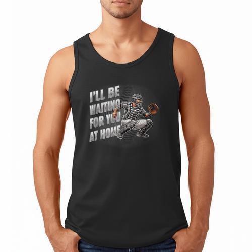Baseball Catcher Waiting For You At Home Player Quote Men Tank Top - Sportilla